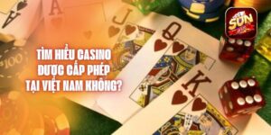 Tìm Hiểu Casino Được Cấp Phép Tại Việt Nam Không?